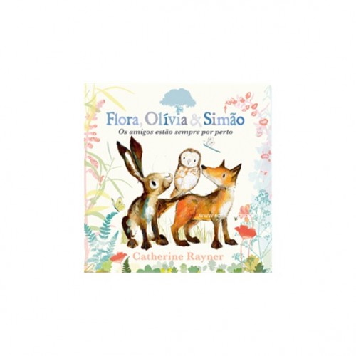 Flora, Olívia & Simão - Os amigos estão sempre por perto