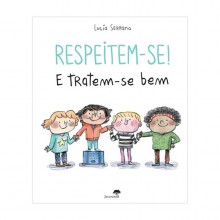 Respeitem-se! E tratem-se bem